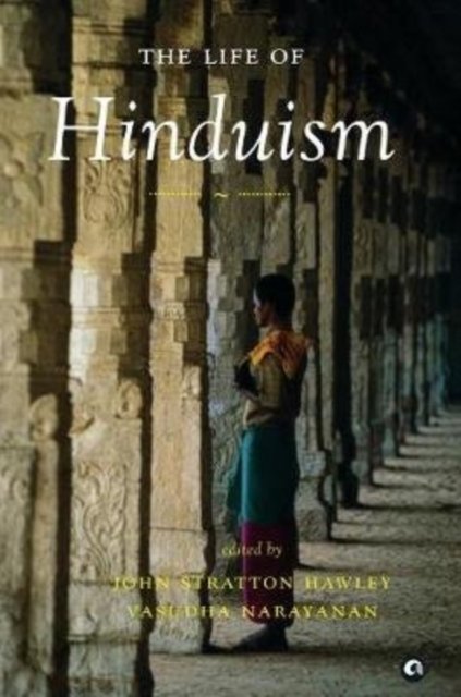 Cover for John Stratton Hawley · The Life of Hinduism (Hardcover Book) (2017)