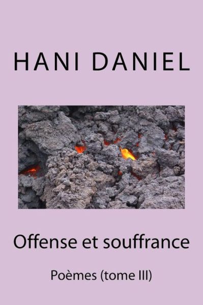 Offense et Souffrance (Tome Iii) - Hani Daniel - Kirjat - Panarion - 9789776363083 - perjantai 17. huhtikuuta 2015