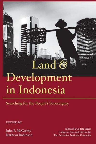 Cover for Land and Development in Indonesia: Searching for the People's Sovereignty (Paperback Book) (2016)