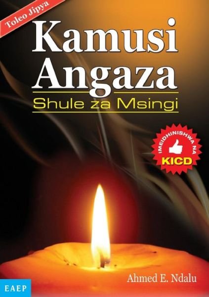 Cover for Ahmed E Ndalu · Kamusi Angaza Msingi. Kwa Shule Za (Paperback Book) (2011)