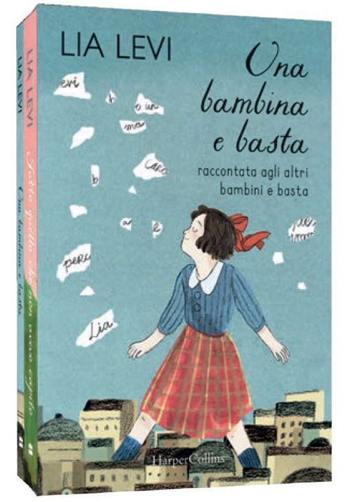 Cover for Lia Levi · Una Bambina E Basta. Raccontata Agli Altri Bambini E Basta-Tutto Quello Che Non Avevo Capito. Una Bambina E Basta Cresce (Book)