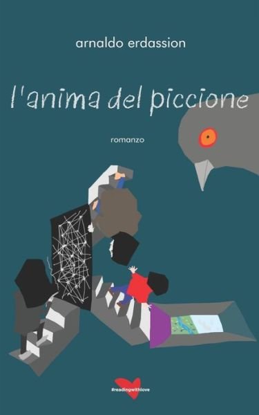 Cover for Arnaldo Erdassion · L'anima Del Piccione (Paperback Book) (2021)