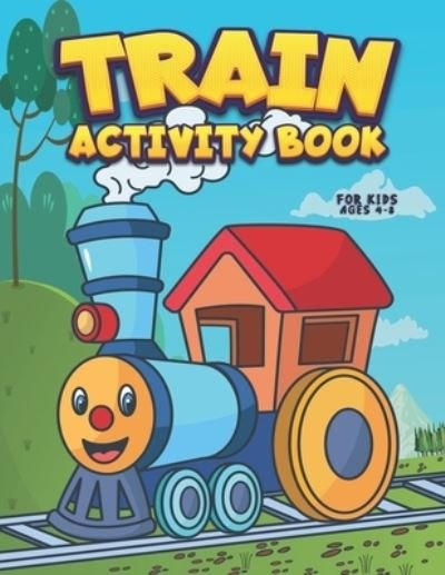 Cover for Krazy Kolors · Train Activity Book for Kids Ages 4-8: Funny Train Workbook for Kids for Learning Alphabets, Numbers, Train Coloring, Dot To Dot, Cut and Glue, Shadow Matching, Games and Many More! (Pocketbok) (2022)