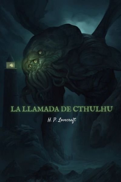 La llamada de Cthulhu - H P Lovecraft - Livros - Independently Published - 9798507486083 - 20 de maio de 2021