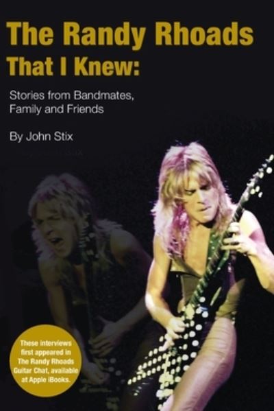 Cover for John Stix · The Randy Rhoads That I Knew: Stories from Bandmates, Family and Friends (Pocketbok) (2021)