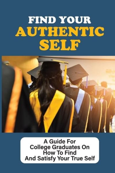 Cover for Bert Caiazzo · Find Your Authentic Self (Paperback Bog) (2021)