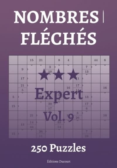 Cover for Editions Ducourt · Nombres fleches Expert Vol.9 (Pocketbok) (2021)