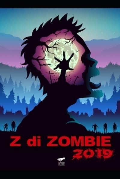 Cover for Autori Vari · Z di Zombie 2019 (Pocketbok) (2020)