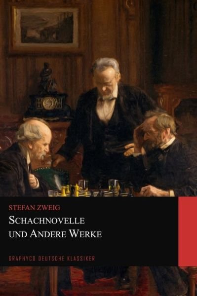 Cover for Stefan Zweig · Schachnovelle und Andere Werke (Graphyco Deutsche Klassiker) (Taschenbuch) (2020)