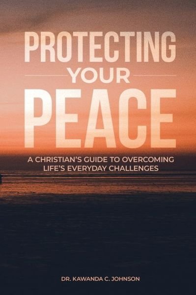 Cover for Kawanda C Johnson · Protecting Your Peace (Pocketbok) (2021)