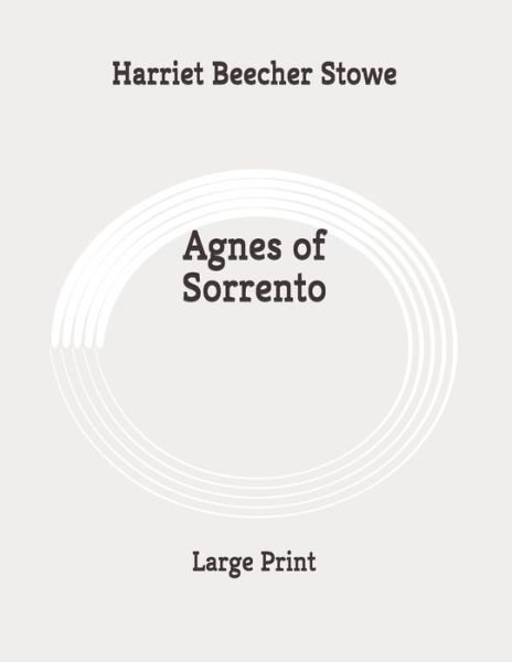 Cover for Harriet Beecher Stowe · Agnes of Sorrento (Paperback Book) (2020)