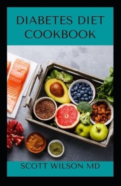 Cover for Scott Wilson · Diabetes Diet Cookbook (Pocketbok) (2020)