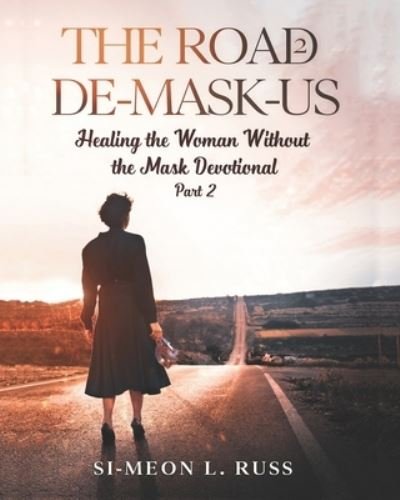 Cover for Si-Meon L Russ · The Road 2 De-Mask-Us (Pocketbok) (2020)