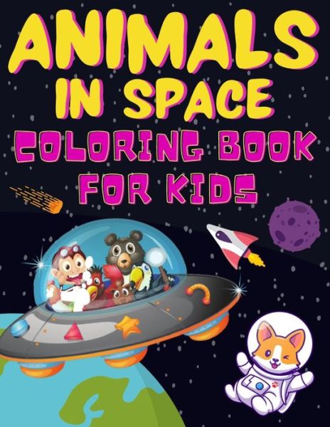 Cover for Bario's Art Publishing · ANIMALS IN SPACE Coloring Book For Kids (Paperback Book) (2020)