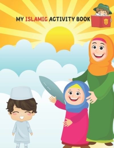 Cover for Ramdani Ramdani · My Islamic Activity Book (Paperback Book) (2021)