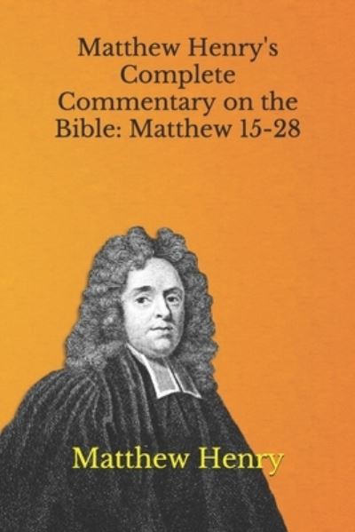 Cover for Matthew Henry · Matthew Henry's Complete Commentary on the Bible (Paperback Book) (2021)