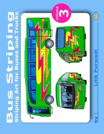 Cover for Lilik Purwadi · Bus Striping Volume 3: Stiping art for buses and trucks (Paperback Book) (2021)