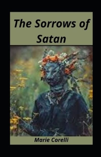 The Sorrows of Satan illustrated - Marie Corelli - Books - Independently Published - 9798732484083 - April 3, 2021