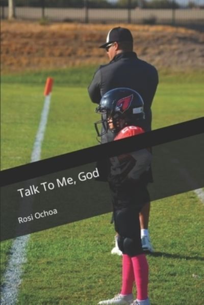 Cover for Rosi Ochoa · Talk To Me, God (Paperback Book) (2021)