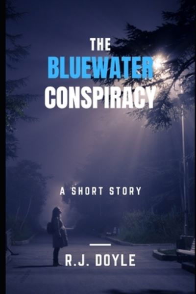 Cover for Doyle R.J Doyle · The Bluewater Conspiracy (Paperback Book) (2022)