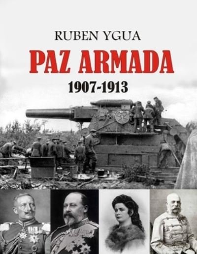 Cover for Ruben Ygua · Paz Armada: 1907-1913 (Taschenbuch) (2022)