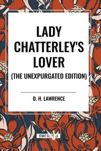 Cover for D H Lawrence · Lady Chatterley's Lover (Taschenbuch) [The Unexpurgated edition] (2024)