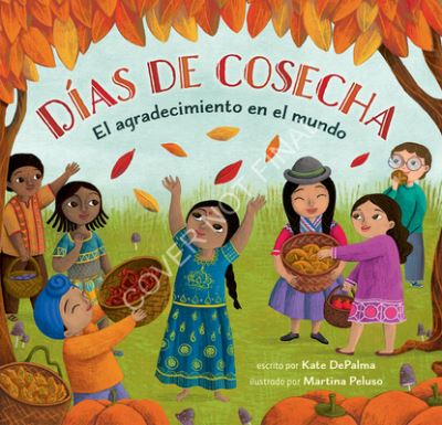 Días de Cosecha - Kate DePalma - Kirjat - Barefoot Books, Incorporated - 9798888592083 - tiistai 3. syyskuuta 2024