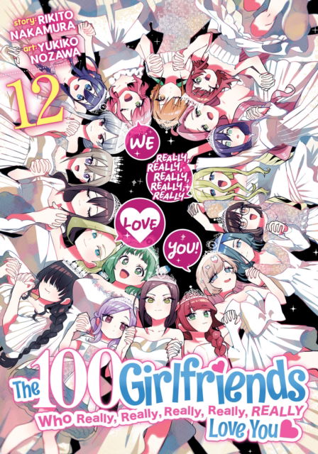 Cover for Rikito Nakamura · The 100 Girlfriends Who Really, Really, Really, Really, Really Love You Vol. 12 - The 100 Girlfriends Who Really, Really, Really, Really, Really Love You (Pocketbok) (2024)