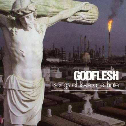 Songs of Love and Hate - Godflesh - Music - EARACHE - 0190296993084 - March 18, 2020