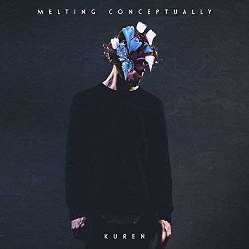 Melting Conceptually - Kuren - Música - UNFD - 0192562623084 - 6 de julho de 2018