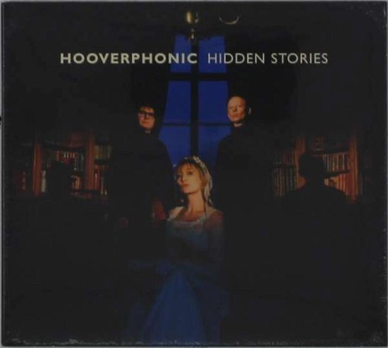 Hidden Stories - Hooverphonic - Musikk - UNIVERSAL - 0602435927084 - 7. mai 2021
