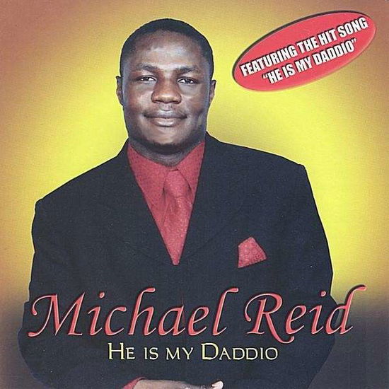 Cover for Michael Reid · He is My Daddio (CD) (2008)