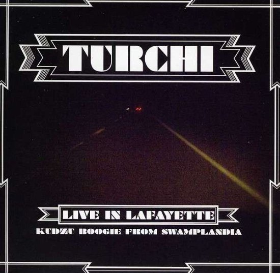 Cover for Turchi · Turchi - Live In Lafayette (CD) (2013)