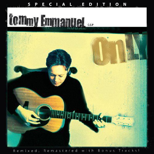 Only - Tommy Emmanuel - Music - Original Works - 0793573574084 - June 16, 2009