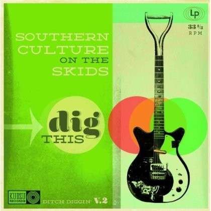 Cover for Southern Culture On The Skids · Dig This (CD) [Digipak] (2019)