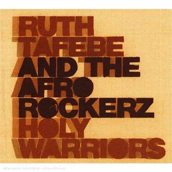 Cover for Tafebe, Ruth / Afrorockerz · Holy Warriors (CD) (2019)