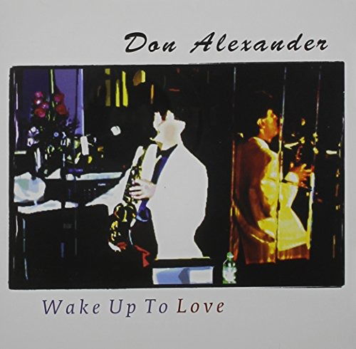 Cover for Don Alexander · Wake Up to Love (CD) (2005)