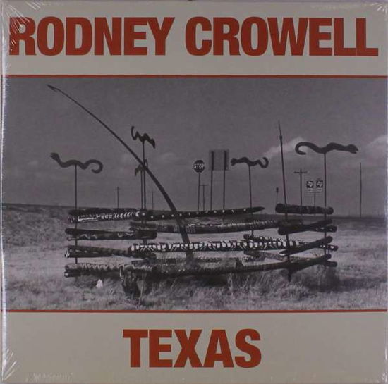 Texas - Rodney Crowell - Música - RODNEY CROWELL - 0860000004084 - 16 de agosto de 2019