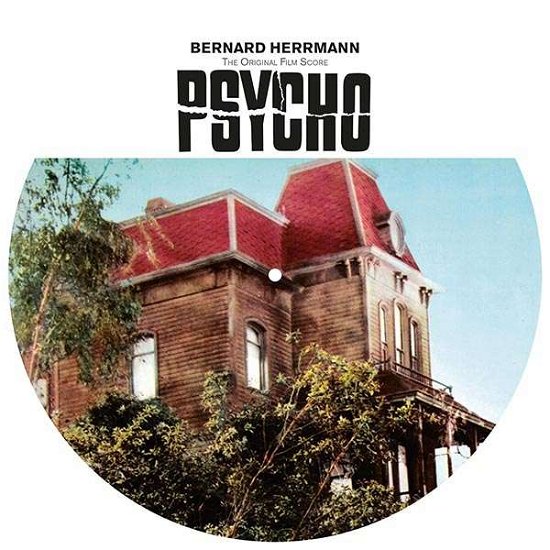 Cover for Bernard Herrmann · Psycho - O.s.t. (LP) [Picture Disc edition] (2016)