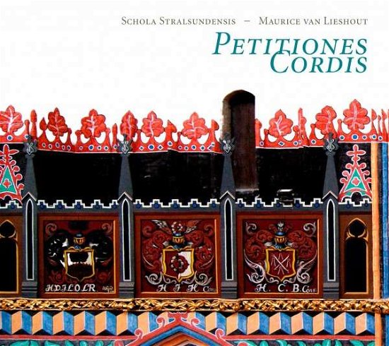 Cover for Hoffmann / Schola Stralsundensis / Lieshout · Petitiones Cordis (CD) (2013)