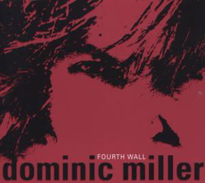 Fourth Wall - Dominic Miller - Muziek - QRIOUS - 4260027621084 - 1 september 2006