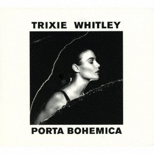 Cover for Trixie Whitley · Porta Bohemica (CD) [Japan Import edition] (2016)
