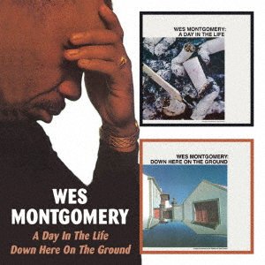 Cover for Wes Montgomery · A Day in the Life / Down Here on the Ground (CD) [Japan Import edition] (2018)