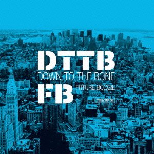 Cover for Down To The Bone · Future Boogie (CD) [Japan Import edition] (2009)