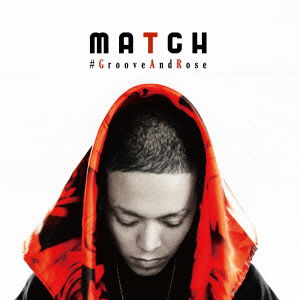 Cover for Match · #grooveandrose (CD) [Japan Import edition] (2013)