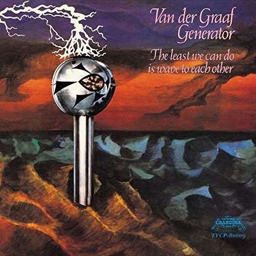 Cover for Van Der Graaf Generator · Least We Can Do Is Wave To Each Other (CD) (2016)