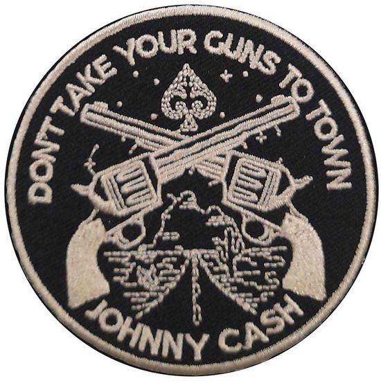 Johnny Cash Standard Woven Patch: Don't Take Your Guns - Johnny Cash - Produtos -  - 5056368696084 - 