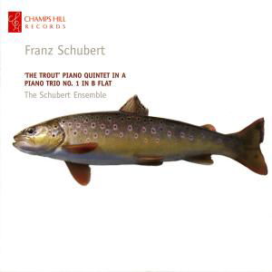 Trout Quintet / Piano Trio No.1 in B Flat - Franz Schubert - Música - CHAMPS HILL - 5060212590084 - 1 de julho de 2010