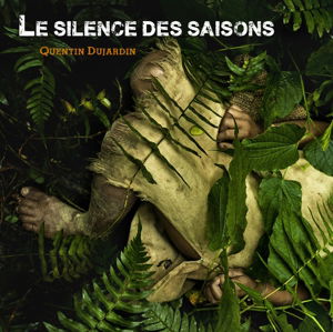 Cover for Quentin Dujardin · Le Silence Des Saisons (CD) (2014)