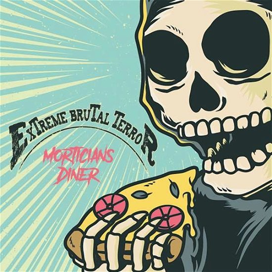 Cover for Extreme Brutal Terror · Morticians Diner (CD) (2020)